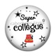 Cabochon Résine - super collègue