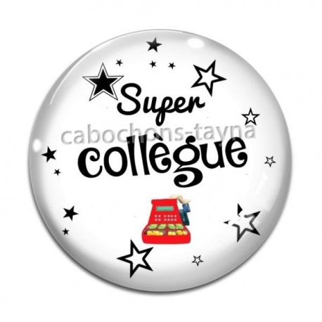 Cabochon Verre - super collègue