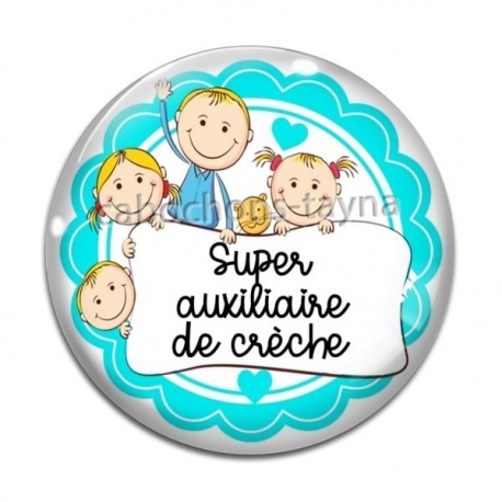 Cabochon Verre - super auxiliaire de crèche