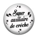 Cabochon Résine - super auxiliaire de crèche