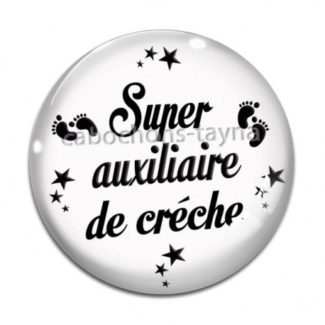 Cabochon Verre - super auxiliaire de crèche