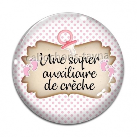 Cabochon Verre - une super auxiliaire de crèche