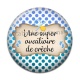 Cabochon Résine - une super auxiliaire de crèche