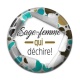 Cabochon Résine - sage femme qui déchire