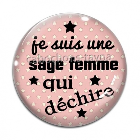 Cabochon Verre - je suis une sage femme qui déchire