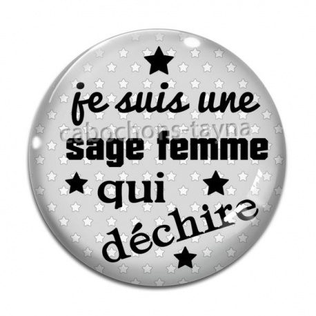 Cabochon Verre - je suis une sage femme qui déchire