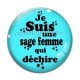 Cabochon Verre - je suis une sage femme qui déchire