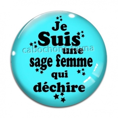 Cabochon Verre - je suis une sage femme qui déchire