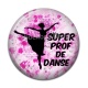 Cabochon Résine - super prof de danse