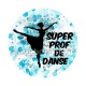 super prof de danse