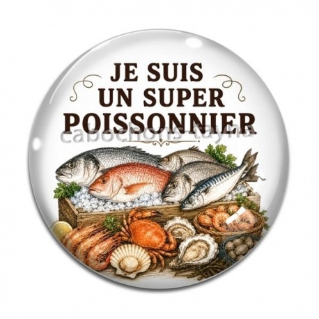 Cabochon Verre - je suis un super poissonnier