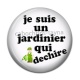Cabochon Résine - je suis un jardinier qui déchire