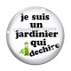Cabochon Verre - je suis un jardinier qui déchire