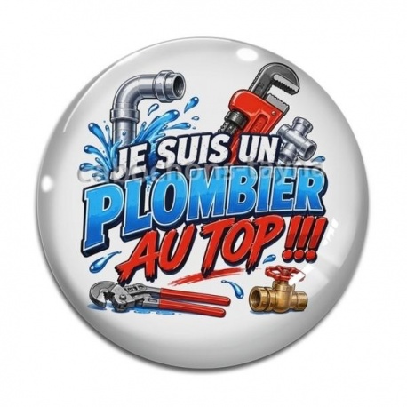 Cabochon Verre -  je suis un plombier au top