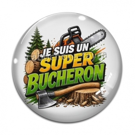 Cabochon Verre - je suis un super bucheron