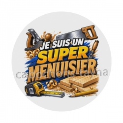 je suis un super menuisier