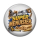 Cabochon Résine - je suis un super menuisier