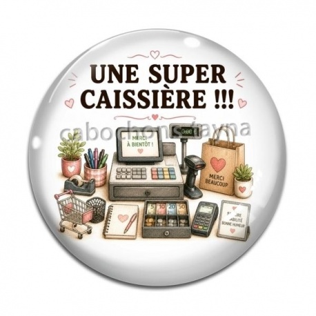 Cabochon Verre - une super caissière