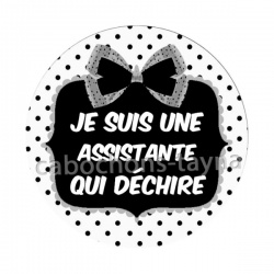 je suis une assistante qui déchire