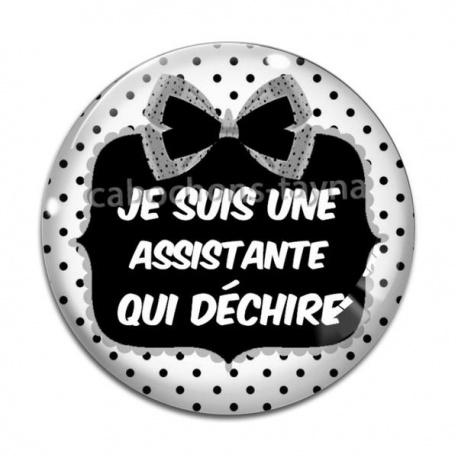 Cabochon Verre - je suis une assistante qui déchire