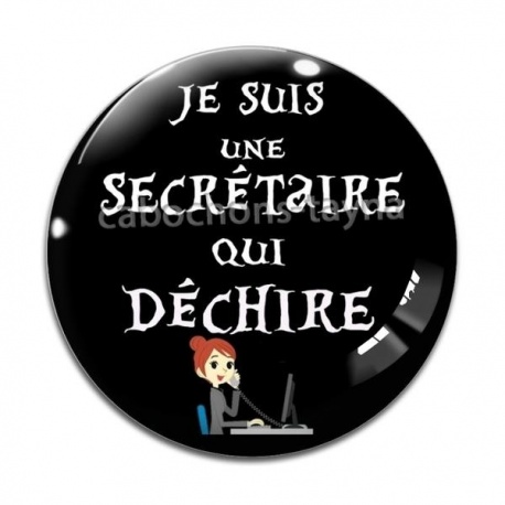 Cabochon Verre - j suis une secrétaire qui déchire
