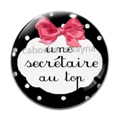 Cabochon Verre - une secrétaire au top