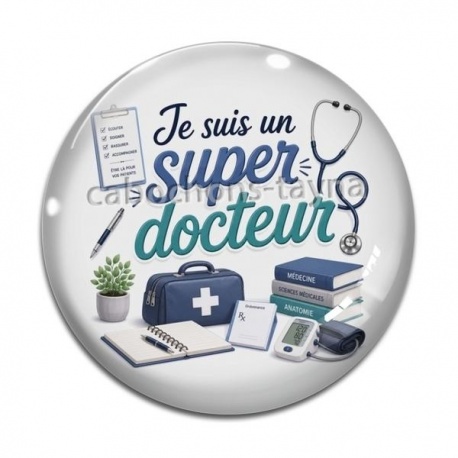 Cabochon Verre - je suis un super docteur