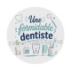 une formidable dentiste