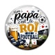 Cabochon Verre - mon papa c'est le roi du football
