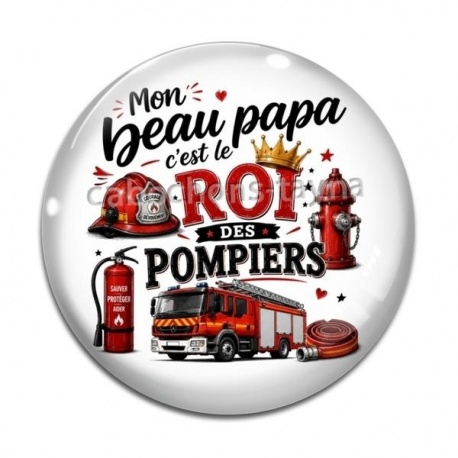 Cabochon Verre - mon beau papa c'est le roi des pompiers