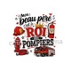 mon beau père c'est le roi des pompiers
