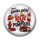 Cabochon Résine - mon beau père c'est le roi des pompiers