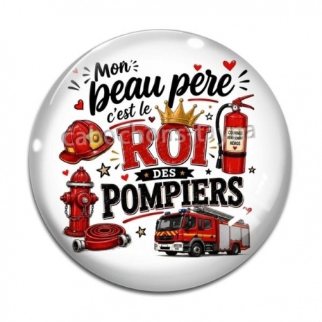 Cabochon Verre - mon beau père c'est le roi des pompiers