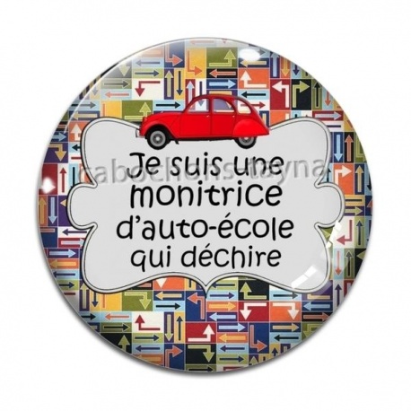 Cabochon Verre - je suis une monitrice d'auto école qui déchire