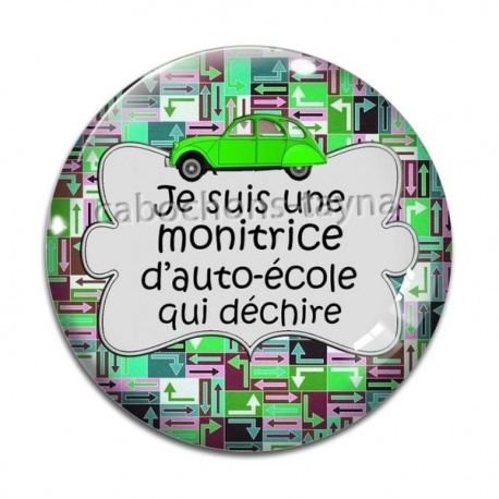 Cabochon Verre - je suis une monitrice d'auto école qui déchire