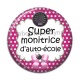 Cabochon Résine - super monitrice d'auto école