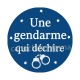 une gendarme qui déchire