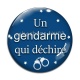 Cabochon Verre - un gendarme qui déchire