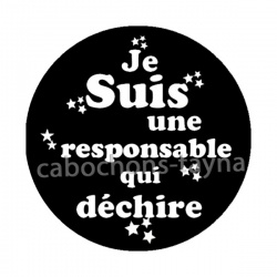 je suis une responsable qui déchire