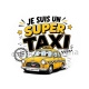 je suis un super taxi