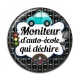 Cabochon Résine - moniteur d'auto école qui déchire