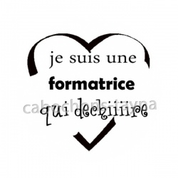je suis une formatrice qui déchire