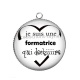 Pendentif Cabochon Argent - je suis une formatrice qui déchire