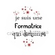 je suis une formatrice qui déchire
