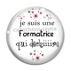 Cabochon Verre - je suis une formatrice qui déchire