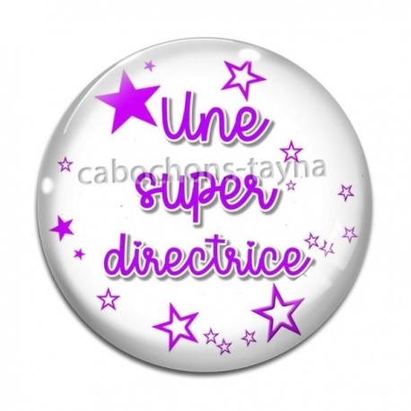 Cabochon Verre - une super directrice