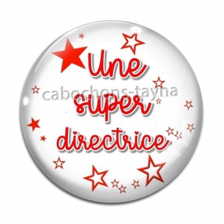 Cabochon Verre - une super directrice