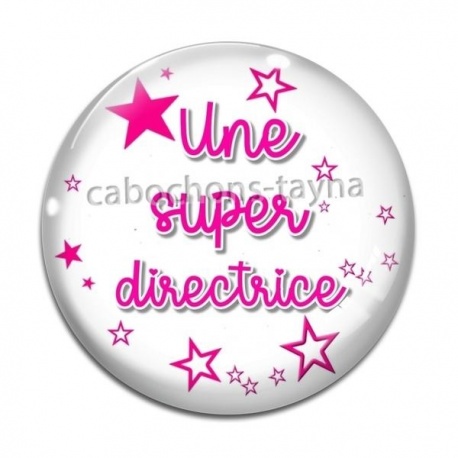 Cabochon Verre - une super directrice