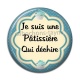 Cabochon Résine - je suis une pâtissière qui déchire