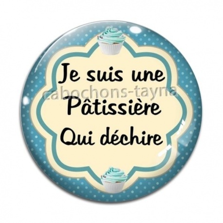 Cabochon Verre - je suis une pâtissière qui déchire